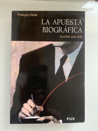 Portada del libro de LA APUESTA BIOGRÁFICA. Escribir una vida