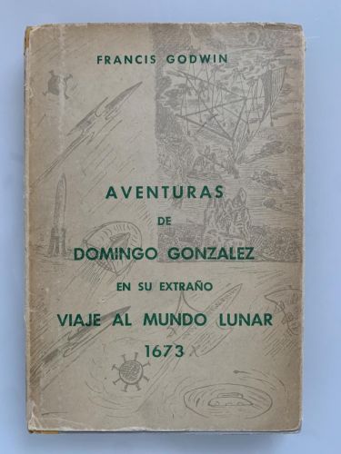 Portada del libro de AVENTURAS DE DOMINGO GONZÁLEZ EN SU EXTRAÑO VIAJE AL MUNDO LUNAR 1673