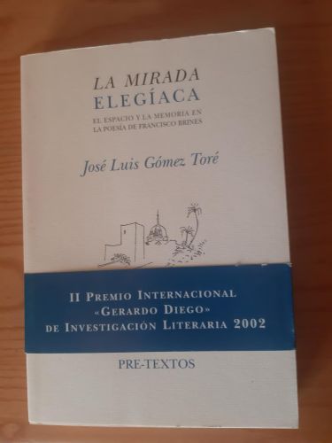Portada del libro de  La mirada elegíaca el espacio y la memoria en la poesía de Francisco Brines