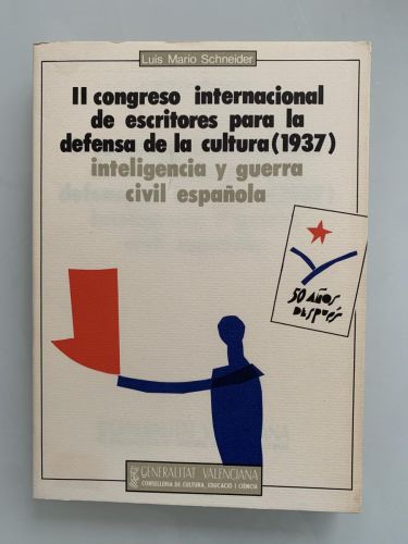 Portada del libro de II CONGRESO INTERNACIONAL DE ESCRITORES PARA LA DEFENSA DE LA CULTURA (1937). Inteligencia y guerra...