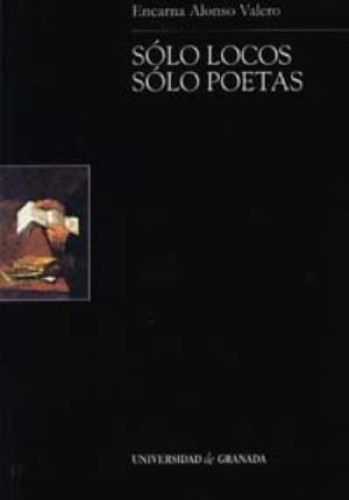 Portada del libro de Sólo locos, sólo poetas