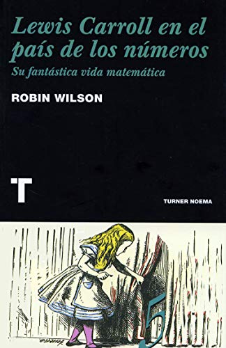 Portada del libro de Lewis Carrol en el país de los números. Su fantástica vida maremática