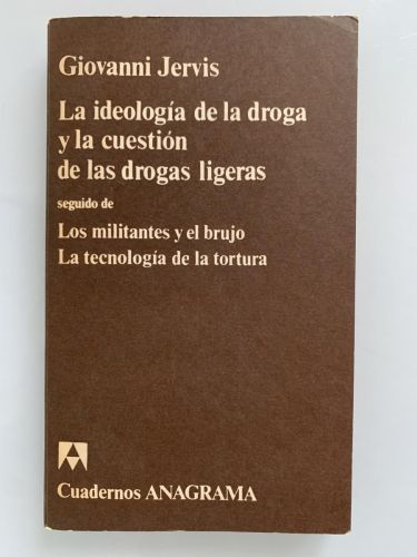 Portada del libro de LA IDEOLOGÍA DE LA DROGA Y LA CUESTIÓN DE LAS DROGAS LIGERAS