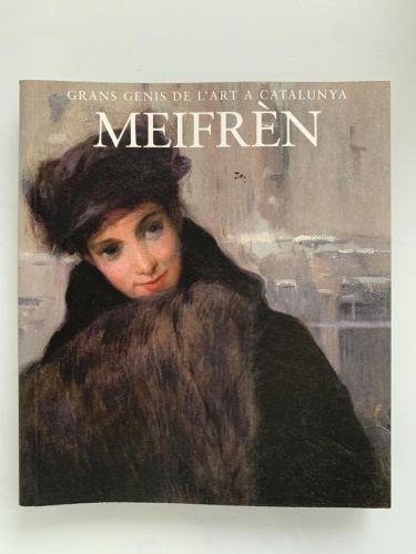 Portada del libro de GRANS GENIS DE L'ART A CATALUNYA: MEIFRÉN