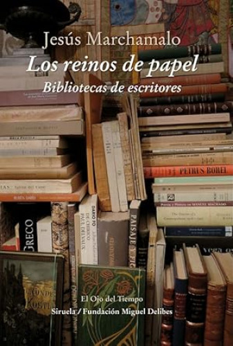 Portada del libro de Los reinos de papel. Bibliotecas de escritores