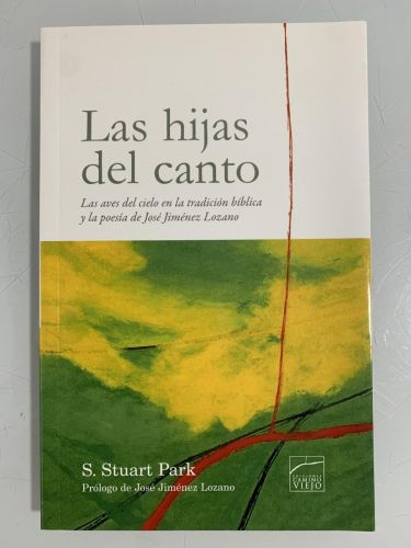LAS HIJAS DEL CANTO. Las aves del cielo en la tradición bíblica y la poesía de José Jiménez Lozano