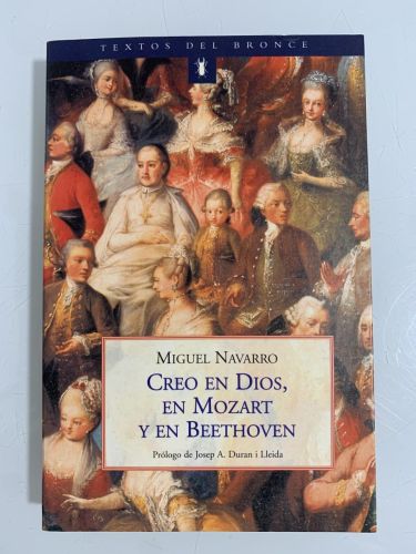 CREO EN DIOS, EN MOZART Y EN BEETHOVEN