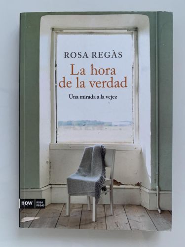 LA HORA DE LA VERDAD. Una mirada a la vejez