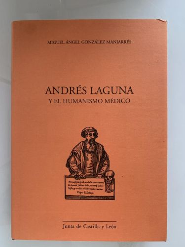 ANDRÉS LAGUNA Y EL HUMANISMO MÉDICO. Estudio filológico