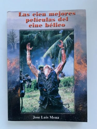 Portada del libro de LAS CIEN MEJORES PELÍCULAS DEL CINE BÉLICO