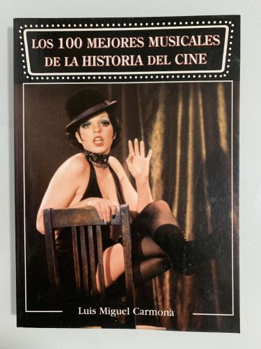 Portada del libro de LOS 100 MEJORES MUSICALES DE LA HISTORIA DEL CINE