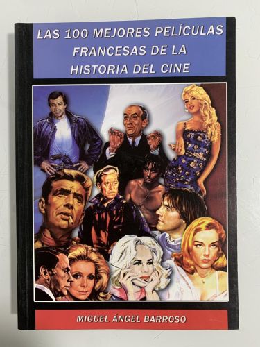 Portada del libro de LAS 100 MEJORES PELÍCULAS FRANCESAS DE LA HISTORIA DEL CINE