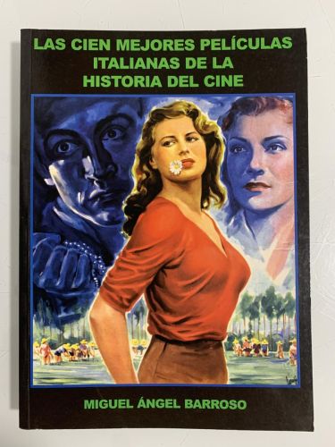 Portada del libro de LAS CIEN MEJORES PELÍCULAS ITALIANAS DE LA HISTORIA DEL CINE