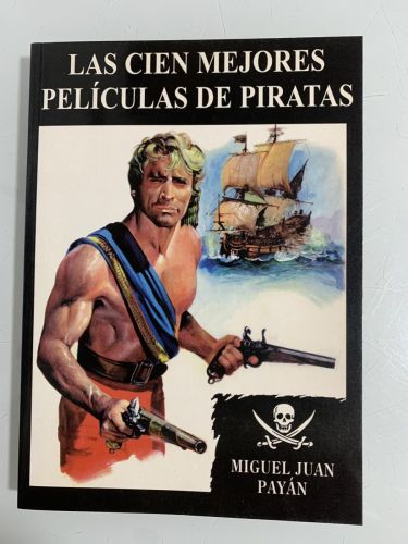 Portada del libro de LAS CIEN MEJORES PELÍCULAS DE PIRATAS