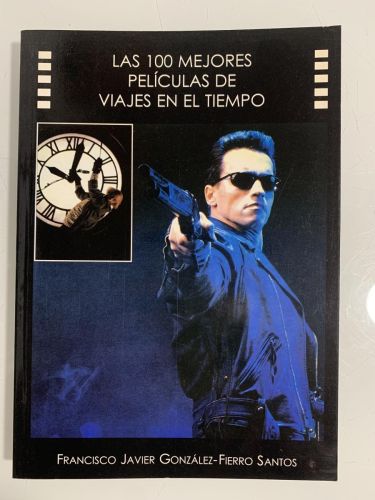 Portada del libro de LAS 100 MEJORES PELÍCULAS DE VIAJES EN EL TIEMPO