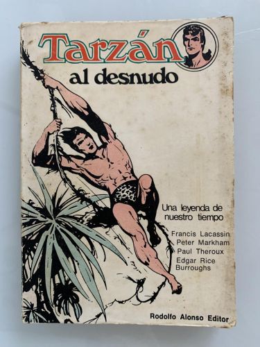 TARZÁN AL DESNUDO. Una leyenda de nuestro tiempo