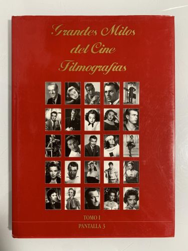 Portada del libro de GRANDES MITOS DEL CINE. FILMOGRAFÍAS (Tomo I, Pantalla 3)