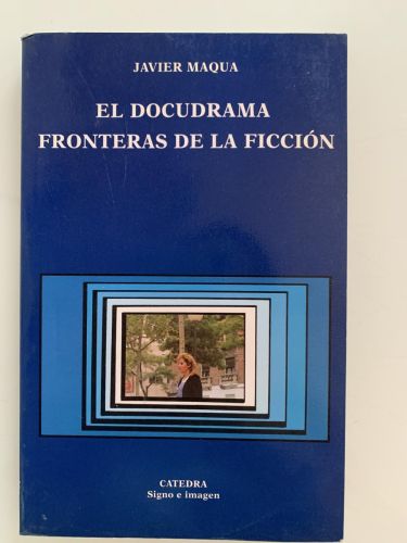 Portada del libro de EL DOCUDRAMA. FRONTERAS DE LA FICCIÓN