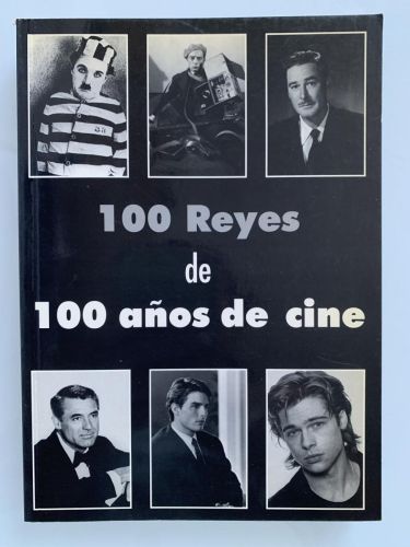 Portada del libro de 100 REYES DE 100 AÑOS DE CINE