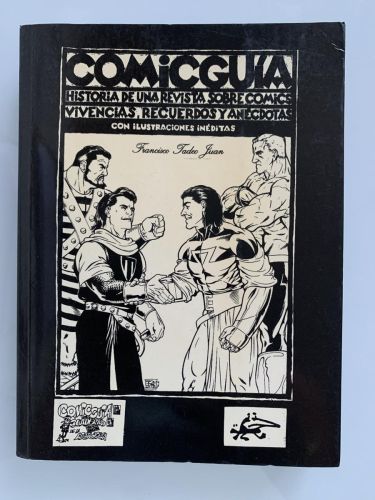 COMICGUÍA. HISTORIA DE UNA REVISTA SOBRE COMICS. Vivencias, recuerdos y anécdotas (dedicado por el autor)