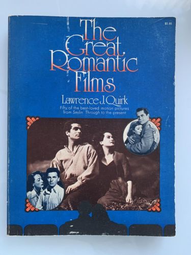 THE GREAT ROMANTIC FILMS. Fifty of the best-loved motion pictures from Smilin, Through to the present