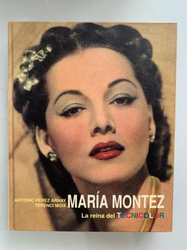 MARÍA MONTEZ. La reina del Tecnicolor