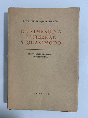 DE RIMBAUD A PASTERNAK Y QUASIMODO. Ensayos sobre literaturas contemporáneas