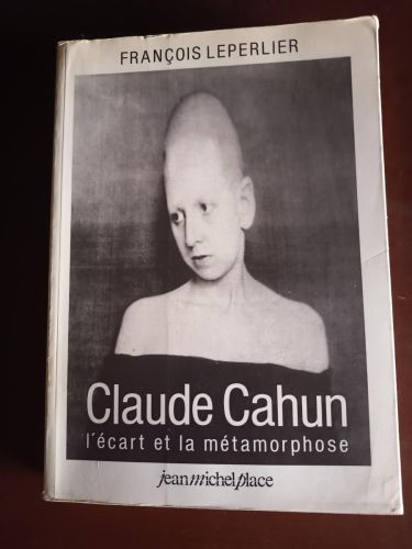 Claude Cahun, L'écart et La Métamorphose