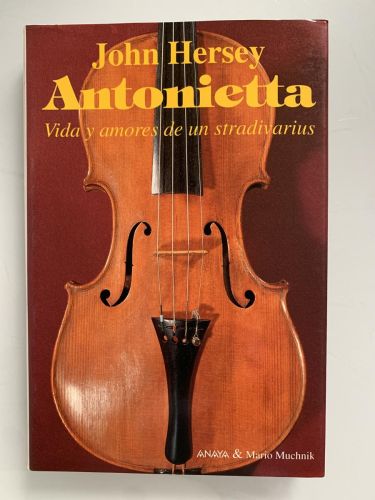 ANTONIETTA. Vida y amores de un stradivarius