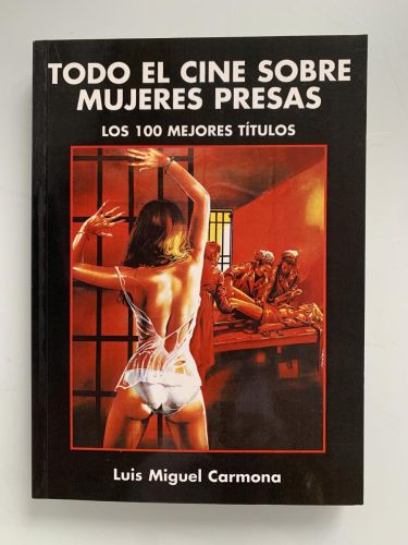 TODO EL CINE SOBRE MUJERES PRESAS. LOS 100 MEJORES TÍTULOS