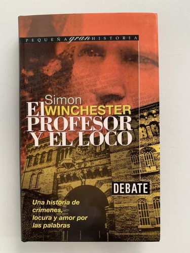 EL PROFESOR Y EL LOCO. Una historia de crímenes, locura y amor por las palabras