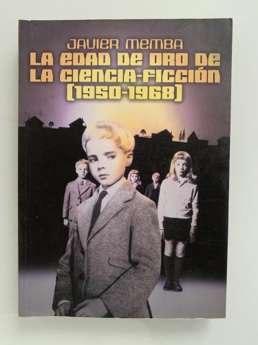 LA EDAD DE ORO DE LA CIENCIA-FICCIÓN (1950-1968)