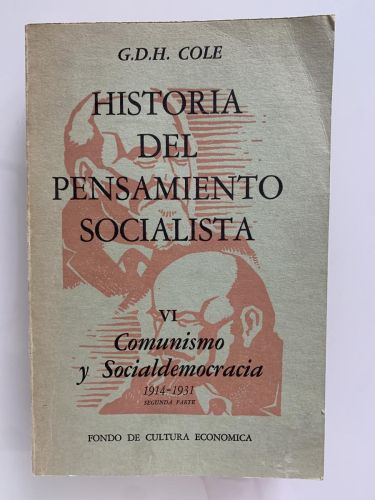 HISTORIA DEL PENSAMIENTO SOCIALISTA. VI Comunismo y Socialdemocracia (1914-1931: segunda parte)