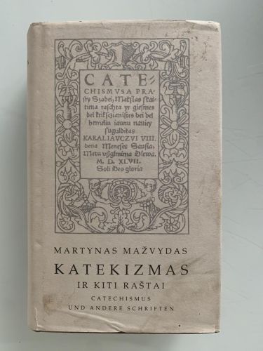 KATEKIZMAS. Ir kiti rastai catechismus und andere schriften
