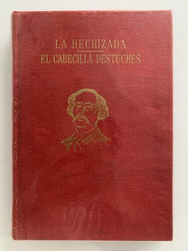 Portada del libro de LA HECHIZADA / EL CABECILLA DESTUCHES