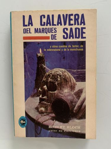 Portada del libro de LA CALAVERA DEL MARQUÉS DE SADE y otros cuentos de terror, de los sobrenatural y de lo monstruoso