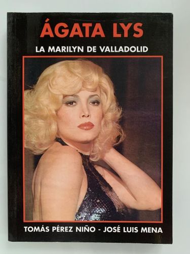 ÁGATA LYS.  La MARILYN DE VALLADOLID