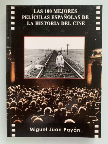 LAS 100 MEJORES PELÍCULAS ESPAÑOLAS DE LA HISTORIA DEL CINE