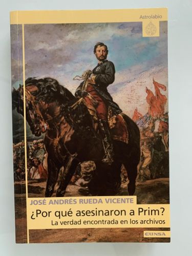 ¿POR QUÉ ASESINARON A PRIM? La verdad encontrada en los archivos
