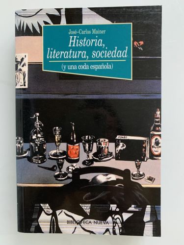 HISTORIA, LITERATURA, SOCIEDAD (y una coda española)