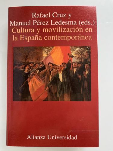CULTURA Y MOVILIZACIÓN EN LA ESPAÑA CONTEMPORÁNEA