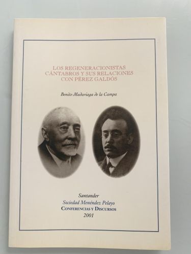 LOS REGENERACIONISTAS CÁNTABROS Y SUS RELACIONES CON PÉREZ GALDÓS