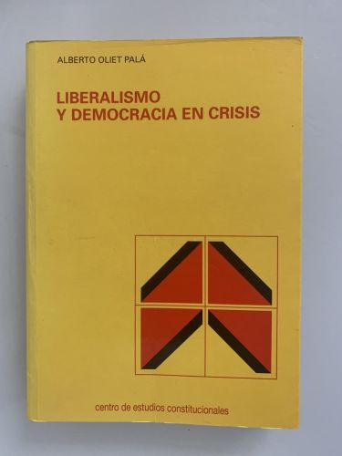 LIBERALISMO Y DEMOCRACIA EN CRISIS