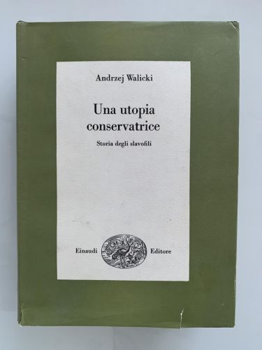 UNA UTOPIA CONSERVATRICE. Storia degli slavofili