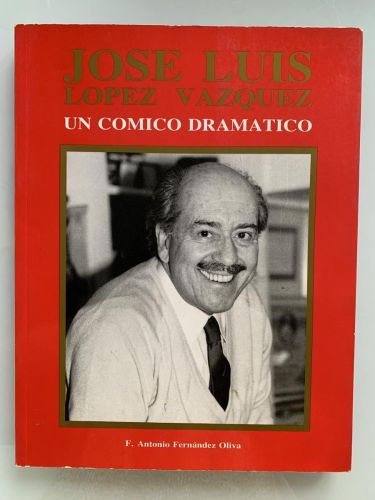 JOSÉ LUIS LÓPEZ VÁZQUEZ. UN CÓMICO DRAMÁTICO