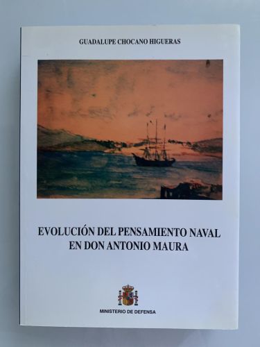 EVOLUCIÓN DEL PENSAMIENTO NAVAL EN DON ANTONIO MAURA