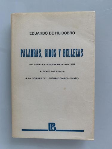 Portada del libro de PALABRAS, GIROS Y BELLEZAS DEL LENGUAJE POPULAR DE LA MONTAÑA (edición facsímil)