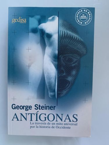 ANTÍGONAS. La travesía de un mito universal por la historia de Occidente