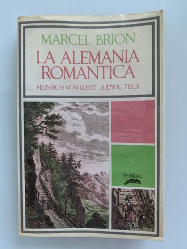 Portada del libro de LA ALEMANIA ROMÁNTICA I. Heinrich Von Kleist y Ludwig Tieck