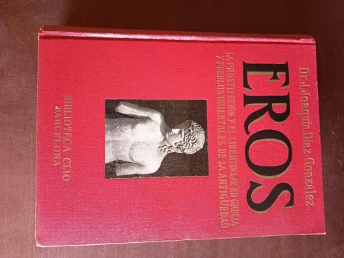 Portada del libro de Eros : La prostitución y el libertinaje en Grecia y pueblos orientales de la Antigüedad